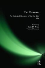 Clansman: An Historical Romance of the Ku Klux Klan