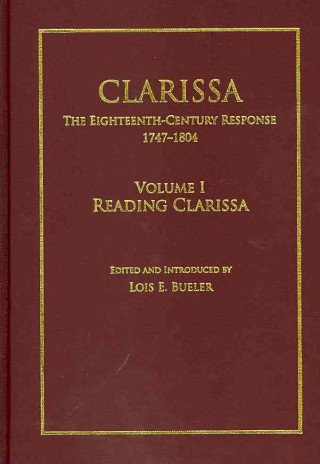 Clarissa Project v. 10; Eighteenth-century Response, 1747-1804