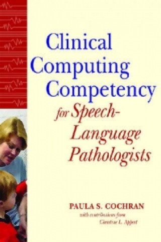 Clinical Computing Competency for Speech-Language Pathologists