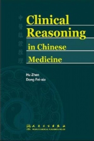 Clinical Reasoning in Chinese Medicine