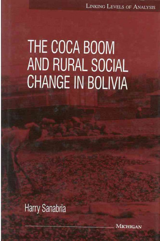 Coca Boom and Rural Social Change in Bolivia