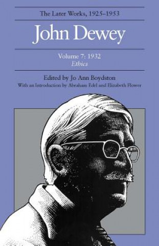 Collected Works of John Dewey v. 7; 1932, Ethics