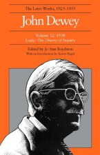 Later Works of John Dewey, Volume 12, 1925 - 1953