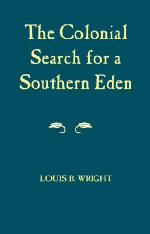 Colonial Search for a Southern Eden