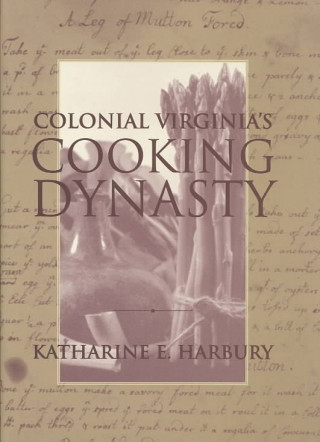 Colonial Virginia's Cooking Dynasty