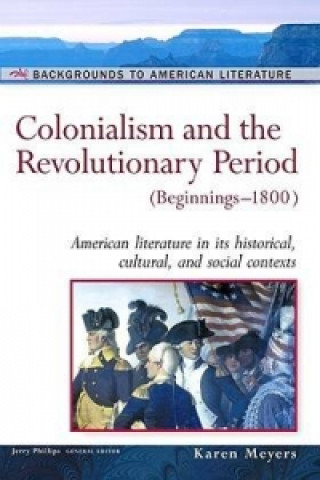 Colonialism and the Revolutionary Period, Beginnings-1800
