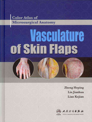 Color Atlas of Microsurgical Anatomy  Vasculature of Surgical Flaps