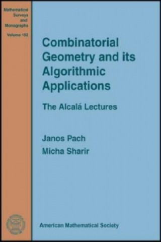 Combinatorial Geometry and Its Algorithmic Applications