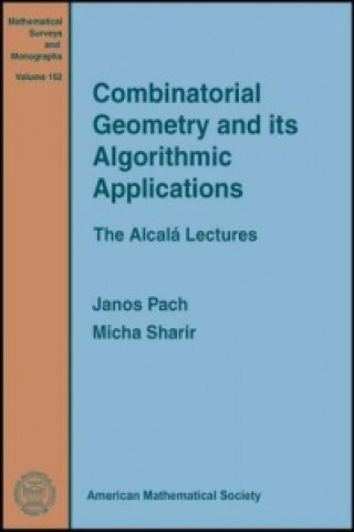 Combinatorial Geometry and Its Algorithmic Applications