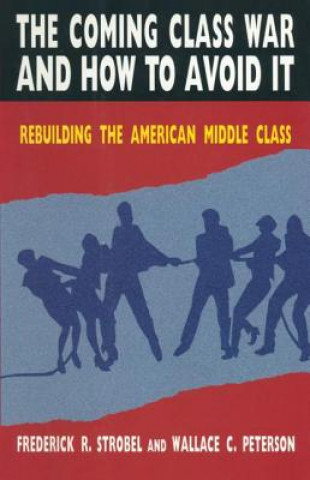 Coming Class War and How to Avoid it