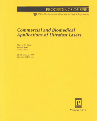 Commercial and Biomedical Applications of Ultrafast Lasers