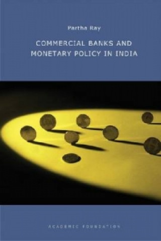 Commercial Banks and Monetary Policy in India