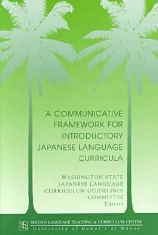Communicative Framework for Introductory Japanese Language Curricula