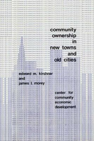 Community Ownership in New Towns and Old Cities