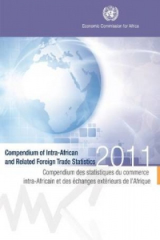 Compendium of Intra-African and Related Foreign Trade Statistics 2011