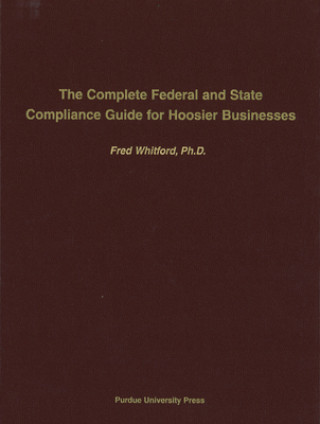 Complete Federal and State Compliance Guide for Hoosier Business
