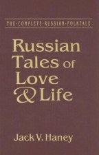 Complete Russian Folktale: v. 6: Russian Tales of Love and Life
