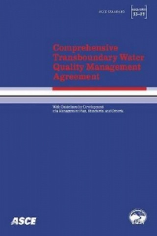 Comprehensive Transboundary Water Quality Management Agreement with Guidelines for Development of a Management Plan, Standards, and Criteria (ASCE/EWR