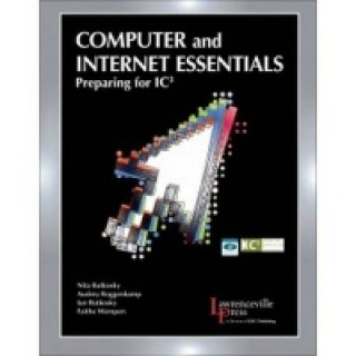 Computer and Internet Essentials: Preparing for IC3