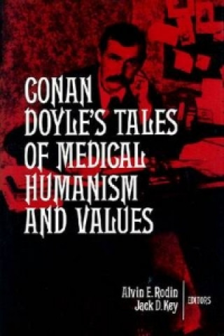 Conan Doyle's Tales of Medical Humanism and Values