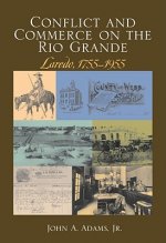 Conflict and Commerce on the Rio Grande