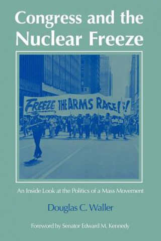 Congress and the Nuclear Freeze