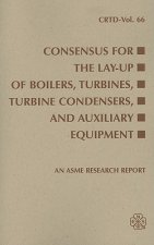 CONSENSUS FOR THE LAY-UP OF BOILERS TURBINES TURBINE CONDENSERS AND AUXILIARY EQUIPMENT (I00587)