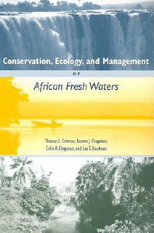 Conservation, Ecology and Management of African Freshwaters