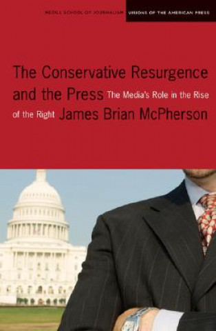 Conservative Resurgence and the Press