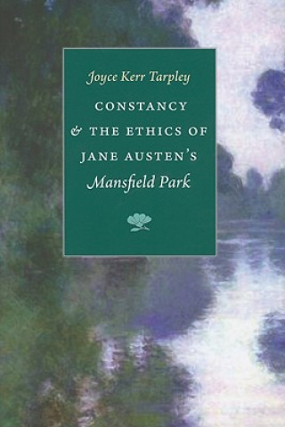 Constancy and the Ethics of Jane Austen's 'Mansfield Park'