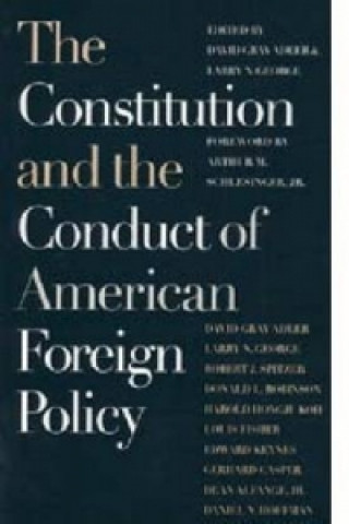 Constitution and the Conduct of American Foreign Policy