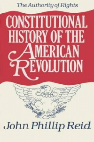 Constitutional History of the American Revolution