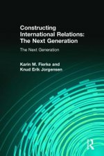 Constructing International Relations: The Next Generation