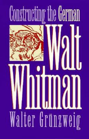 Constructing the German Walt Whitman