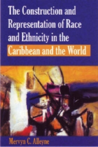 Construction and Representation of Race and Ethnicity in the Caribbean and the World