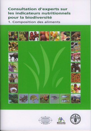 Consultation D'Experts Sur Les Indicateurs Nutritionnels Pour La Biodiversite