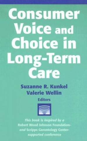 Consumer Voice and Choice in Long-term Care