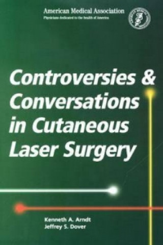Controversies and Conversations in Cutaneous Laser Surgery