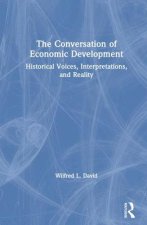 Conversation of Economic Development: Historical Voices, Interpretations and Reality