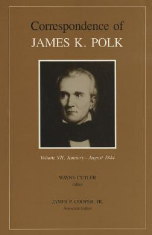 Corr James K Polk Vol 7