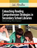 Coteaching Reading Comprehension Strategies in Secondary School Libraries