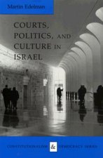 Courts, Politics and Culture in Israel