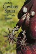 Cowboy Spurs and Their Makers