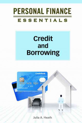 Credit and Borrowing (Personal Finance Essentials (Facts on File))