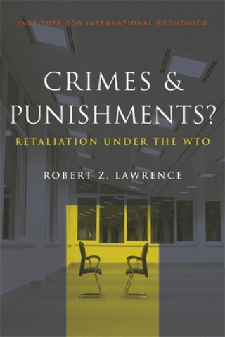 Crimes and Punishments? - Retaliation Under the WTO