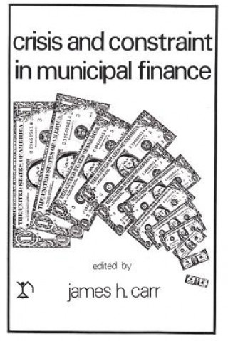 Crisis and Constraints in Municipal Finance