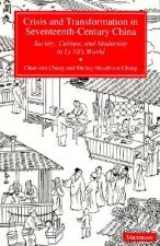 Crisis and Transformation in Seventeenth-Century China