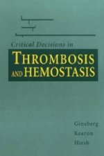 CRITICAL DECISIONS IN THROMBOSIS & HEMOSTASIS