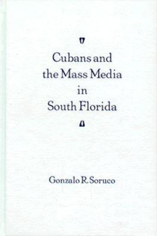 Cubans and the Mass Media in South Florida
