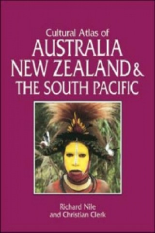 Cultural Atlas of Australia, New Zealand and the South Pacific